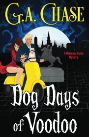 Dog Days of Voodoo (A Malveaux Curse Mystery) (Volume 1)
