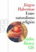 Entre naturalismo y religion/ Between Naturalism and Religion (Basica / Basic) (Spanish Edition)