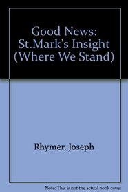 Good News: St.Mark's Insight (Where We Stand)