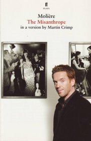 The Misanthrope: In a Version by Martin Crimp