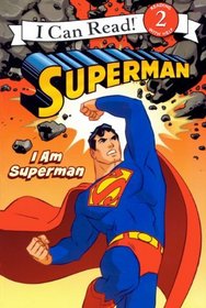I Am Superman (Turtleback School & Library Binding Edition) (I Can Read! Level 2: Superman)