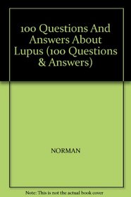 100 Questions And Answers About Lupus (100 Questions & Answers)