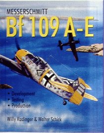 Messerschmitt Bf 109 A-E: Development/Testing/Production