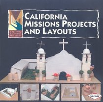 California Missions Projects and Layouts (Exploring California Missions)