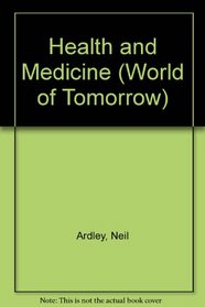 Health and Medicine (World of Tomorrow)