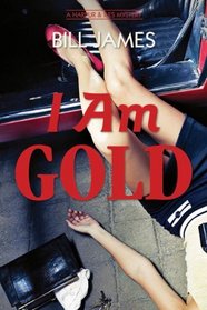 I Am Gold (Vol. Book 27)  (Harpur & Iles Mysteries)