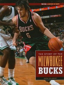 The Story of The Milwaukee Bucks (The NBA: a History of Hoops)