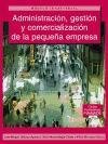 Administracion, gestion y comercializacion de la pequena empresa (CICLOS FORMATIVOS PIRAMIDE. MODULO TRANSVERSAL) (Spanish Edition)
