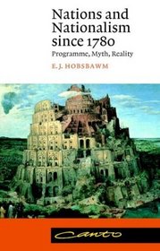 Nations and Nationalism since 1780 : Programme, Myth, Reality (Canto)