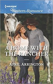 A Home with the Rancher (Elk Valley, Tennessee, Bk 1) (Harlequin Western Romance, No 1684)