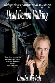 Dead Demon Walking: Whisperings Paranormal Mystery (Volume 3)