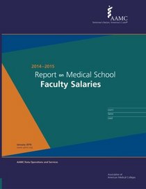 Report on Medical School Faculty Salaries (2014-2015)
