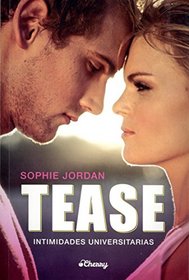 Tease: Intimidades Universitarias (Spanish Edition)