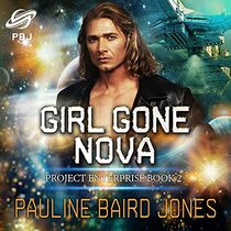 Girl Gone Nova Lib/E (Project Enterprise Series Lib/E)