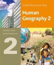 As/A2 Human Geography 2 (As/a-Level Photocopiable Teacher Resource Packs)