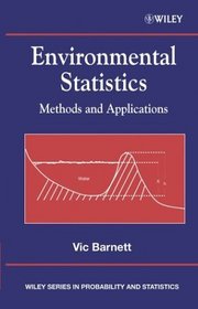 Environmental Statistics : Methods and Applications (Wiley Series in Probability and Statistics)