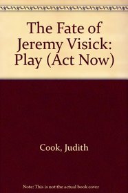 The Fate of Jeremy Visick (Act Now)