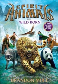 Spirit Animals Book 1: Wild Born - Library Edition