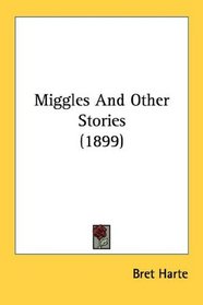 Miggles And Other Stories (1899)