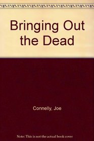Bringing Out the Dead