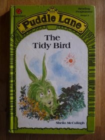 The Tidy Bird (Puddle Lane Reading Programme - Stage 2)