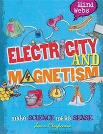 Mind Webs: Electricity and Magnets