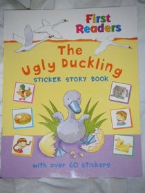 First Readers The Ugly Duckling Sticker Story Book