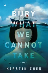 Bury What We Cannot Take: A novel