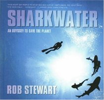 Sharkwater: The Photographs