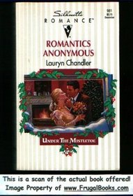 Romantics Anonymous (Under the Mistletoe) (Silhouette Romance, No 981)