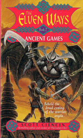 Ancient Games (Elven Ways, Bk 2)