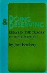 Doing and Deserving: Essays in the Theory of Responsibility