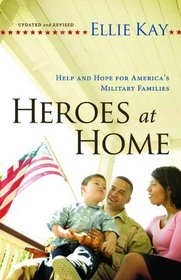 Heroes at Home: Help and Hope for America's Military Families