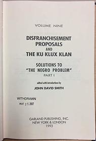 DISFRANCHISEMENT PROPOSAL (Anti-Black Thought, 1863-1925, Vol. 9)