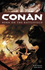 Conan: Born on the Battlefield (Conan (Graphic Novels))