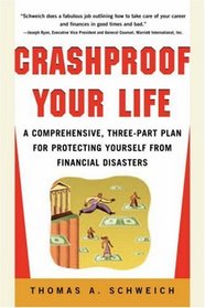 Crashproof Your Life : A Comprehensive, Three-Part Plan for Protecting Yourself from Financial Disasters