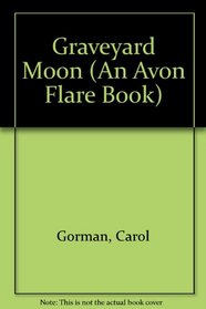 Graveyard Moon (An Avon Flare Book)