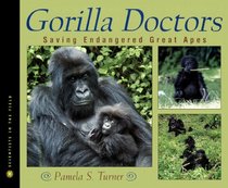 Gorilla Doctors: Saving Endangered Great Apes (Turtleback School & Library Binding Edition) (Scientists in the Field)