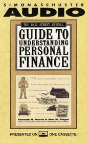 The WALL STREET JOURNAL GUIDE TO UNDERSTANDING PERSONAL FINANCES