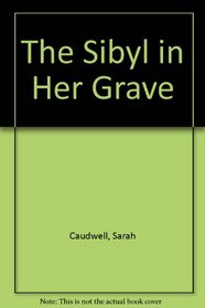 The Sibyl in Her Grave