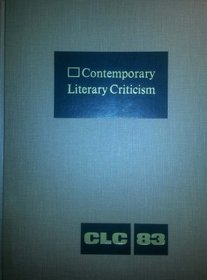 Contemporary Literary Criticism, Vol. 83