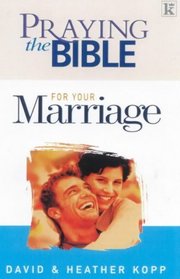 Praying the Bible for Your Marriage