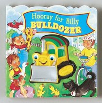 Hooray for Billy Bulldozer : Squeak-and-Go! Series