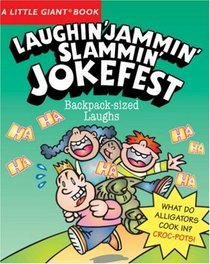 A Little Giant Book: Laughin' Jammin' Slammin' Jokefest (Little Giant Books)
