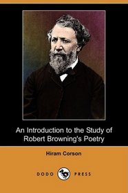 An Introduction to the Study of Robert Browning's Poetry (Dodo Press)