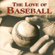 The Love of Baseball