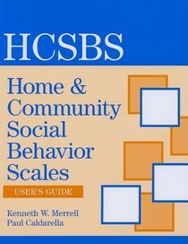 Home and Community Social Behavior Scales User's Guide