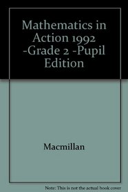 Mathematics in Action 1992 -Grade 2 -Pupil Edition