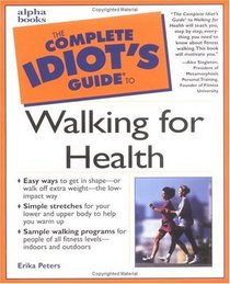 Complete Idiot's Guide to Walking for Health