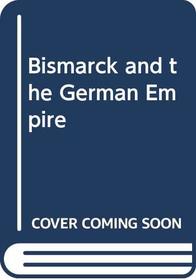 Bismarck and the German empire
